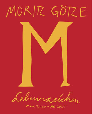 Lebenszeichen von Götze,  Moritz