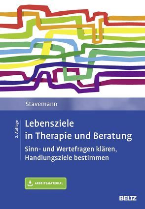 Lebensziele in Therapie und Beratung von Stavemann,  Harlich H.