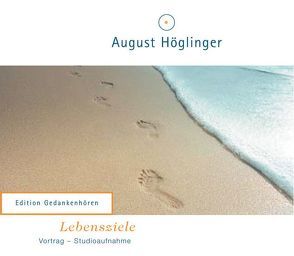 Lebensziele – VortragsCD von Höglinger,  August