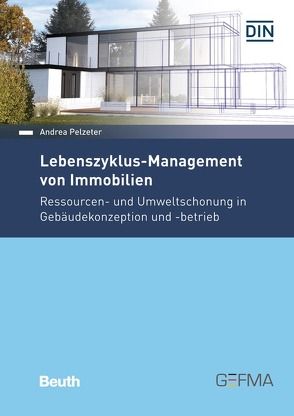 Lebenszyklus-Management von Immobilien von Pelzeter,  Andrea