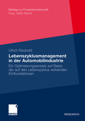 Lebenszyklusmanagement in der Automobilindustrie von Raubold,  Ulrich