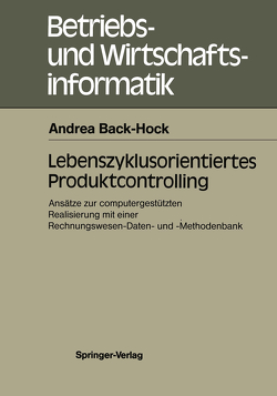 Lebenszyklusorientiertes Produktcontrolling von Back-Hock,  Andrea