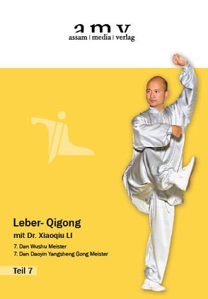 Leber- Qigong – Lehr DVD von DI Assam,  Kurt, LI,  Xiaoqiu