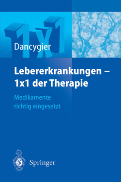 Lebererkrankungen 1×1 der Therapie von Dancygier,  H.