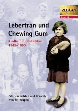 Lebertran und Chewing Gum von Hantke,  Ingrid, Kleindienst,  Jürgen