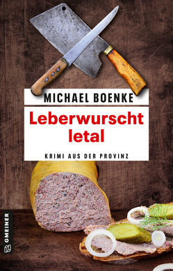Leberwurscht letal von Boenke,  Michael