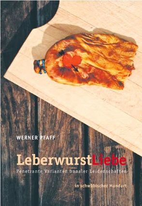 LeberwurstLiebe von Hoffe,  Frank, Pfaff,  Werner