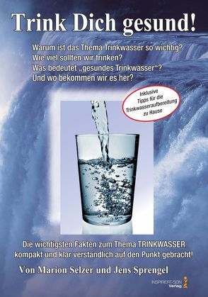Lebenselixier Wasser: Trink Dich gesund! von Selzer,  Marion, Sprengel,  Jens