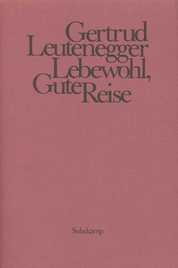 Lebewohl, Gute Reise von Leutenegger,  Gertrud