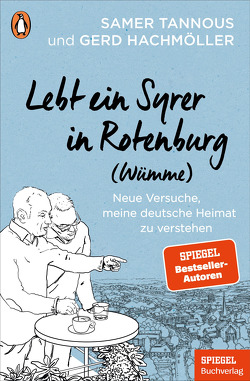 Lebt ein Syrer in Rotenburg (Wümme) von Hachmöller,  Gerd, Tannous,  Samer