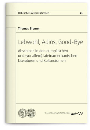 Lebwohl, Adiós, Good-Bye von Bremer,  Thomas