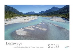 Lechwege 2018 – vom Lechquellengebirge bis Füssen von Fiebrandt,  Detlef