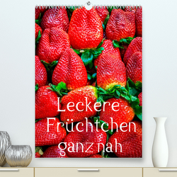 Leckere Früchtchen ganz nah (Premium, hochwertiger DIN A2 Wandkalender 2023, Kunstdruck in Hochglanz) von PHOTO Lutz H. Jäck,  LHJ