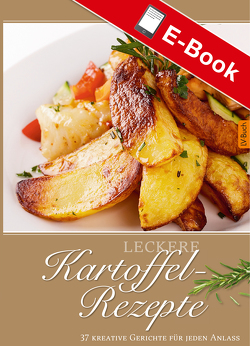 Leckere Kartoffel-Rezepte von Hebel,  Janny