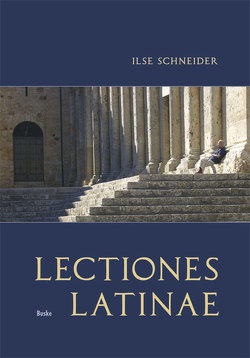 Lectiones Latinae von Schneider,  Ilse