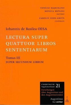 Lectura super quattuor libros Sententiarum von Brînzei,  Monica, de Basilea OESA,  Iohannis, Marcolino,  Venicio, Oser-Grote,  Carolin