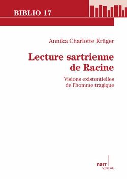 Lecture sartrienne de Racine von Krüger,  Annika Charlotte