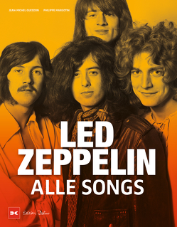 Led Zeppelin – Alle Songs von Guesdon,  Jean-Michel, Margotin,  Philippe, Pasquay,  Sarah