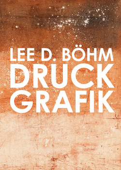 Lee D. Böhm Druckgrafik von Böhm,  Lee D.