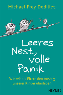 Leeres Nest, volle Panik von Brink,  Nathalie, Frey Dodillet,  Michael
