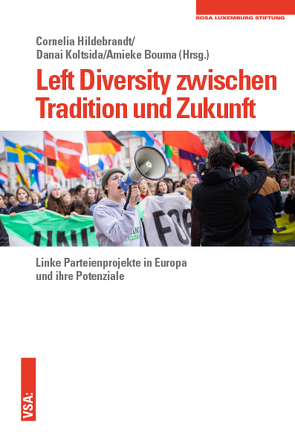 Left Diversity zwischen Tradition und Zukunft von Bouma,  Amieke, Hildebrandt,  Cornelia, Koltsida,  Danai
