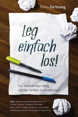 Leg einfach los! von DeYoung,  Kevin