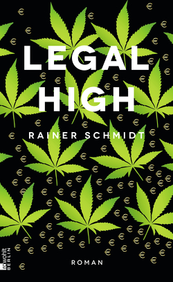 Legal High von Schmidt,  Rainer