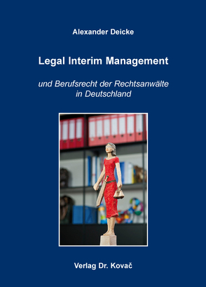 Legal Interim Management von Deicke,  Alexander