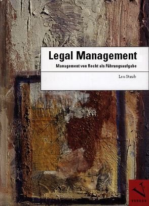 Legal Management von Staub,  Leo
