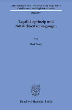 Legalitätsprinzip und Nützlichkeitserwägungen. von Brock,  Karl