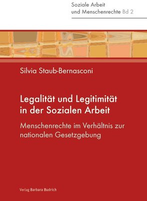Legalität und Legitimität in der Sozialen Arbeit von Prasad,  Nivedita, Staub-Bernasconi,  Silvia