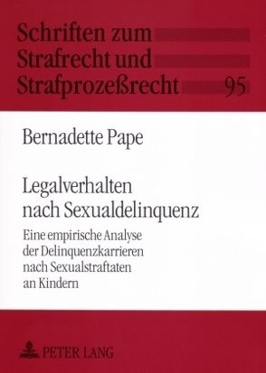 Legalverhalten nach Sexualdelinquenz von Pape,  Bernadette