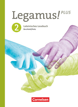 Legamus! – Lateinisches Lesebuch – Ausgabe Bayern 2021 – Band 2: 10. Jahrgangsstufe von Berchtold,  Volker, Hotz,  Michael, Knobloch,  Andreas, Reisacher,  Robert Christian, Safferling,  Cordula