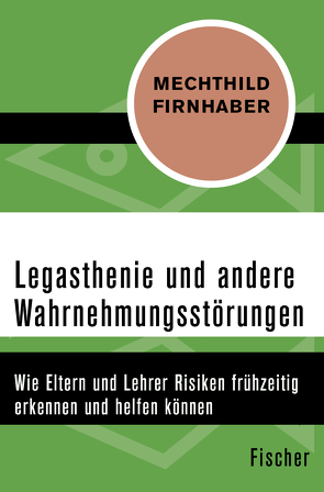 Legasthenie und andere Wahrnehmungsstörungen von Firnhaber,  Mechthild