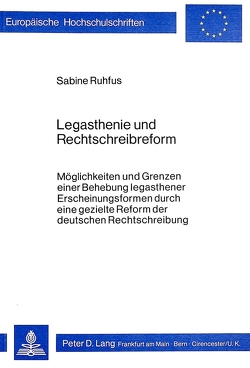 Legasthenie und Rechtschreibreform von Ruhfus,  Sabine