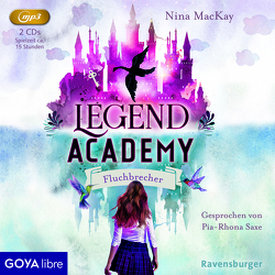 Legend Academy. Fluchbrecher von MacKay,  Nina, Saxe,  Pia-Rhona