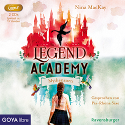 Legend Academy. Mythenzorn von MacKay,  Nina, Saxe,  Pia-Rhona