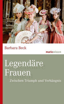 Legendäre Frauen von Beck,  Barbara