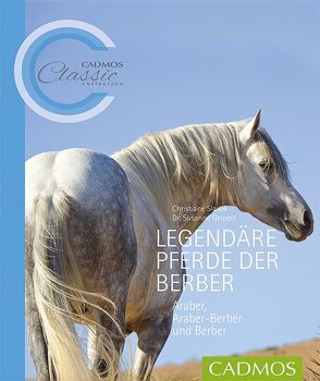 Legendäre Pferde der Berber von Geipert,  Susanne, Slawik,  Christiane