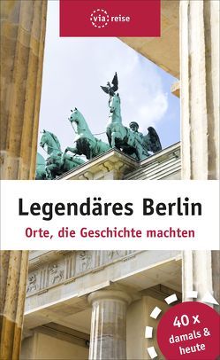 Legendäres Berlin von Schwiontek,  Elisabeth
