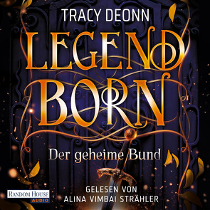 Legendborn – Der geheime Bund von Deonn,  Tracy, Strähler,  Alina Vimbai