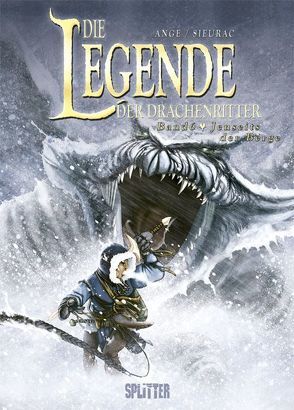 Die Legende der Drachenritter. Band 6 von Ange, Sieurac,  Laurent