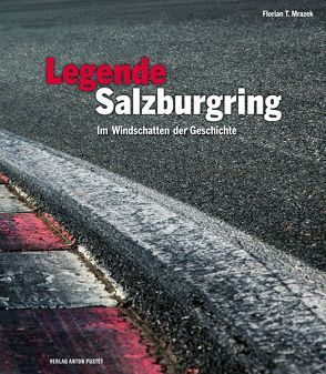 Legende Salzburgring von Mrazek,  Florian T.