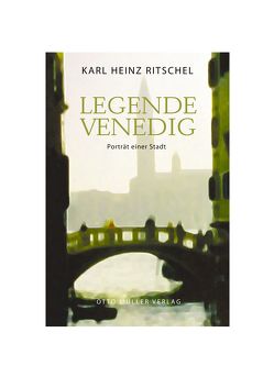 Legende Venedig von Ritschel,  Karl Heinz