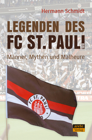 Legenden des FC St. Pauli 1910 von Schmidt,  Hermann
