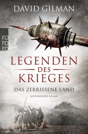 Legenden des Krieges: Das zerrissene Land von Gilman,  David, Schünemann,  Anja