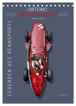 Legenden des Rennsports, Historic Grand Prix Cars 1925-1960 (Tischkalender 2024 DIN A5 hoch), CALVENDO Monatskalender von Schmerl,  Bernhard