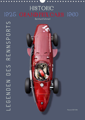 Legenden des Rennsports, Historic Grand Prix Cars 1925-1960 (Wandkalender 2023 DIN A3 hoch) von Schmerl,  Bernhard
