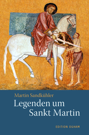 Legenden um Sankt Martin von Sandkühler,  Martin
