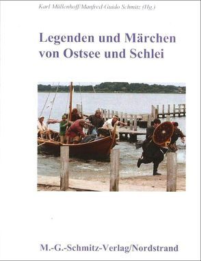 Legenden und Märchen von Ostsee und Schlei von Müllenhoff,  Karl, Schmitz,  Manfred-Guido